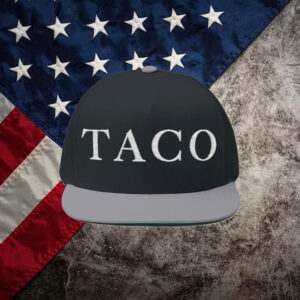 TACO Hat Trump Always Chickens Out Make a Statement with This Hilarious Bold Hat