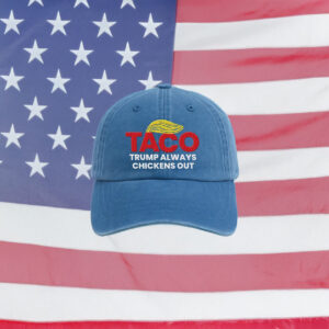 Taco Trump Always Chickens Out Embroidered Hat, Gift For Anti MAGA, Patriotic Hat