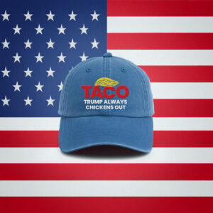 Taco Trump Always Chickens Out Embroidered Hat, Gift For Anti MAGA, Patriotic Hat