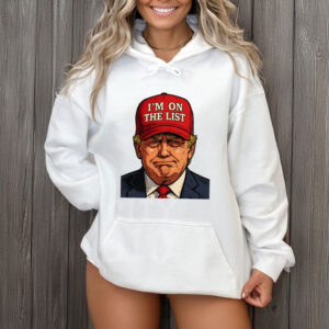 I'm-On-The-List-Trump-Epstein-Satirical-Shirt-US